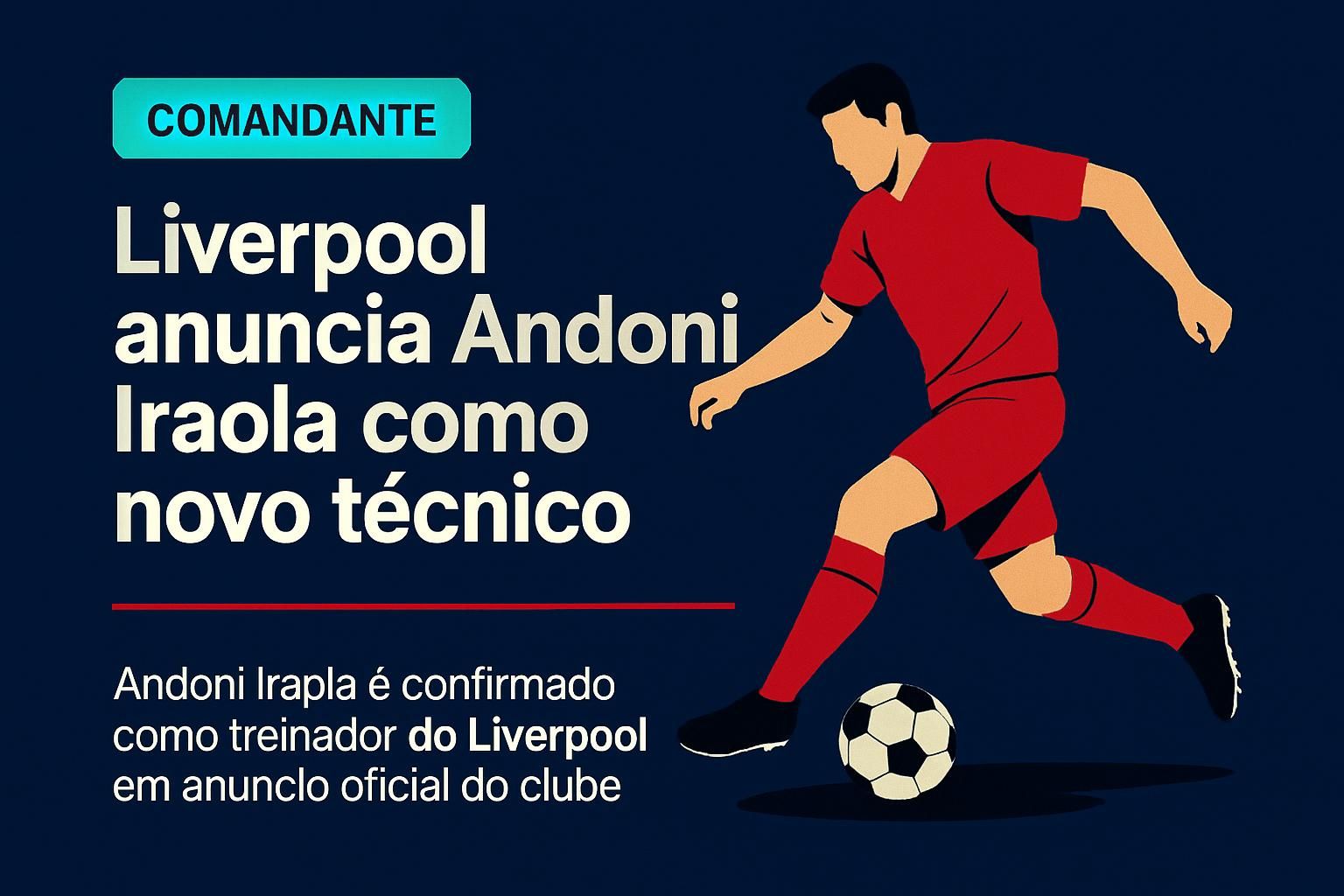 Liverpool anuncia Andoni Iraola como novo técnico